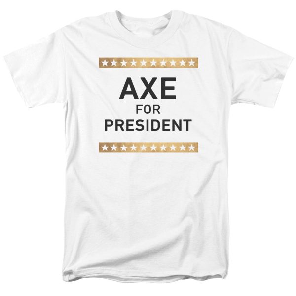 AXE FOR PRESIDENT Discount