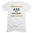 AXE FOR PRESIDENT Discount