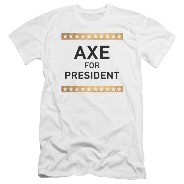 AXE FOR PRESIDENT Discount